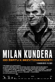 Milan Kundera: Od Žertu k Bezvýznamnosti poster