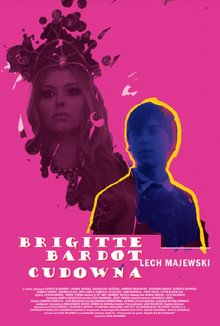 MFF Praha Febiofest: Navždy Brigitte Bardot poster
