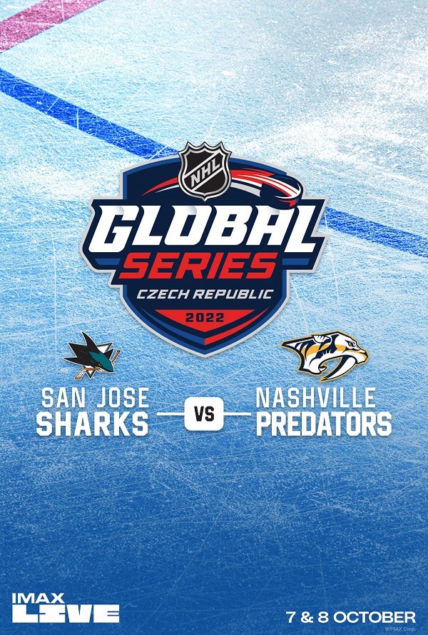 NHL Global Series Czech Republic 2022 x IMAX Live: Nashville Predators & San Jose Sharks poster